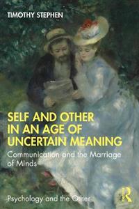 Self and Other in an Age of Uncertain Meaning - Click Image to Close