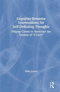 Cognitive Behavior Interventions for Self-Defeating Thoughts - Click Image to Close