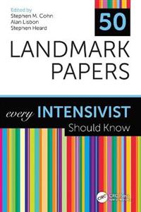 50 Landmark Papers every Intensivist Should Know