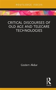 Critical Discourses of Old Age and Telecare Technologies