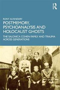 Postmemory, Psychoanalysis and Holocaust Ghosts - Click Image to Close