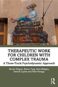 Therapeutic Work for Children with Complex Trauma - Click Image to Close