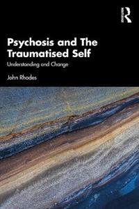 Psychosis and The Traumatised Self - Click Image to Close