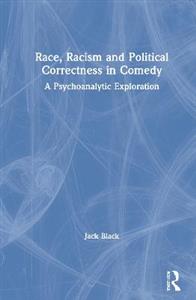 Race, Racism and Political Correctness in Comedy - Click Image to Close