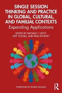 Single Session Thinking and Practice in Global, Cultural, and Familial Contexts - Click Image to Close