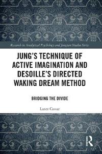 Jung's Technique of Active Imagination and Desoille's Directed Waking Dream Method