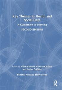 Key Themes in Health and Social Care: A Companion to Learning - Click Image to Close