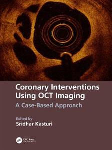 Coronary Interventions Using OCT Imaging: A Case- Based Approach - Click Image to Close