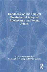 Handbook on the Clinical Treatment of Adopted Adolescents and Young Adults