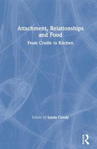 Attachment, Relationships and Food - Click Image to Close