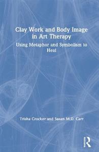 Clay Work and Body Image in Art Therapy - Click Image to Close