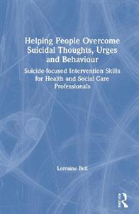 Helping People Overcome Suicidal Thoughts, Urges and Behaviour - Click Image to Close