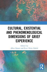 Cultural, Existential and Phenomenological Dimensions of Grief Experience - Click Image to Close