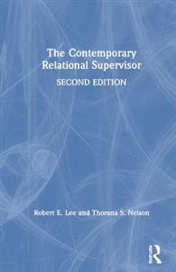 The Contemporary Relational Supervisor 2nd edition - Click Image to Close