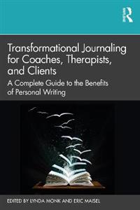 Transformational Journaling for Coaches, Therapists, and Clients