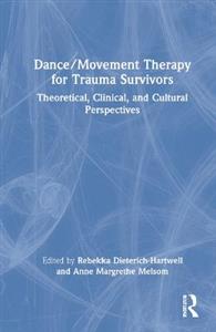 Dance/Movement Therapy for Trauma Survivors