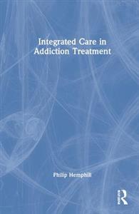 Integrated Care in Addiction Treatment