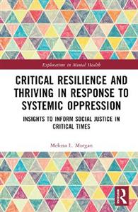 Critical Resilience and Thriving in Response to Systemic Oppression - Click Image to Close