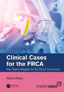 Clinical Cases for the FRCA - Click Image to Close