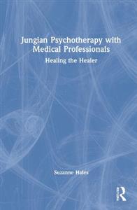 Jungian Psychotherapy with Medical Professionals