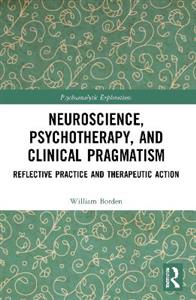 Neuroscience, Psychotherapy and Clinical Pragmatism - Click Image to Close