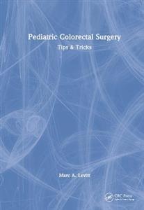 Pediatric Colorectal Surgery: Tips & Tricks