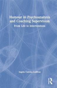 Humour in Psychoanalysis and Coaching Supervision