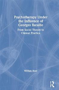 Psychotherapy Under the Influence of Georges Bataille - Click Image to Close