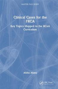 Clinical Cases for the FRCA - Click Image to Close