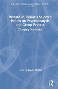 Richard M. Billow's Selected Papers on Psychoanalysis and Group Process - Click Image to Close