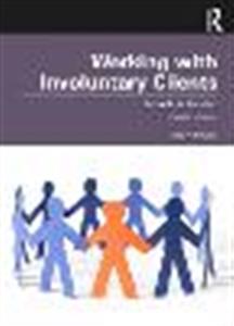 Working with Involuntary Clients: A Guide to Practice - Click Image to Close