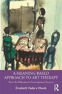 A Meaning-Based Approach to Art Therapy - Click Image to Close