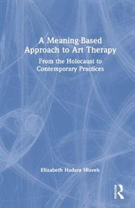 A Meaning-Based Approach to Art Therapy - Click Image to Close