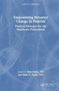 Empowering Behavior Change in Patients: Practical Strategies for the Healthcare Professional - Click Image to Close