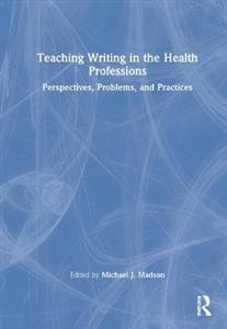 Teaching Writing in the Health Professions - Click Image to Close