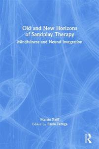 Old and New Horizons of Sandplay Therapy - Click Image to Close