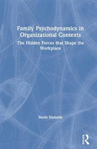 Family Psychodynamics in Organizational Contexts