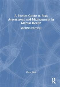 A Pocket Guide to Risk Assessment and Management in Mental Health - Click Image to Close