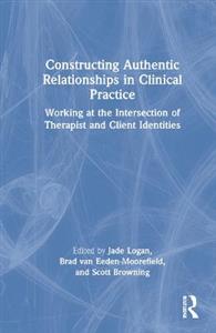 Constructing Authentic Relationships in Clinical Practice - Click Image to Close