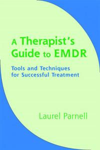 A Therapists Guide to EMDR: Tools and Techniques for Successful Treatment - Click Image to Close
