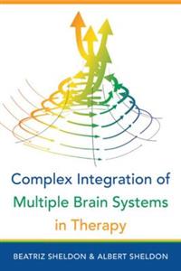 Complex Integration of Multiple Brain Systems in Therapy - Click Image to Close