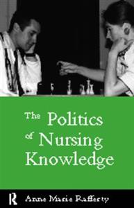 The Politics of Nursing Knowledge