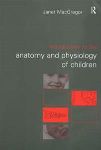 Introduction to the Anatomy and Physiology of Children - Click Image to Close