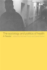 The Sociology and Politics of Health