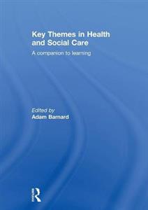 Key Themes in Health and Social Care