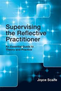 Supervising the Reflective Practitioner