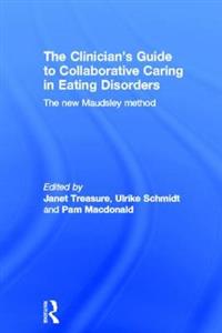 Clinician's Guide to Collaborative Caring in Eating Disorders, The