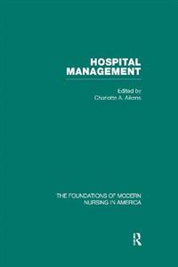 Hospital Management (Vol 2, The Foundations of Modern Nursing in America) RLE Nursing - Click Image to Close