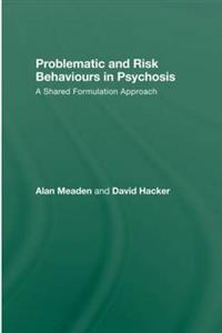 Problematic and Risk Behaviours in Psychosis