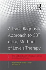 A Transdiagnostic Approach to CBT Using Method of Levels Therapy: Distinctive Features